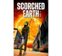 Scorched Earth Volume I