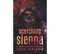 Scorching Sienna: A Dark Stalker Romance