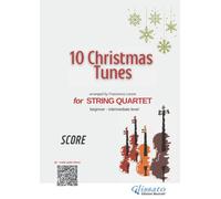 (score) 10 easy Christmas tunes for string quartet: beginner/ intermediate