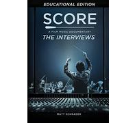 SCORE: A Film Music Documentary - The Interviews (Educational Edition)