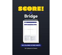 Score! Bridge Score Sheets: 100 Rubber Bridge Pads, Above & Below the Line | 4 Players | 6 x 9 in | Full Scoring Guide on Every Pad