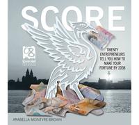 Score: The Winning Secrets of 20 Entrepreneurs (Culture of Capital)