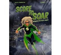 Score to Soar: Graduate with a 700+ Credit (Financial Power League™)