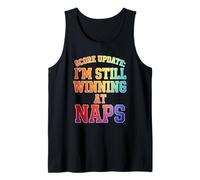 Score Update I'm Still Winning At Naps Funny Sleep Quote Tank Top