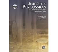 Scoring for Percussion: and the Instruments of the Percussion Family (Book & CD-ROM)