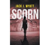 Scorn: A thrilling tale of revenge and justice