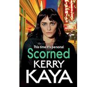 Scorned: A shocking, page-turning gangland crime thriller from Kerry Kaya (Carter Brothers, 3)