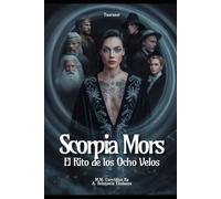 Scorpia Mors: El Rito de los Ocho Velos