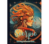 Scorpio Astrology Reflection Book: A Birth Chart, Moon Phases, and Zodiac Sign Journal