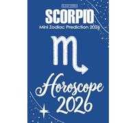 Scorpio Horoscope 2026: Mini Zodiac Prediction 2026 (Horoscopes 2026)