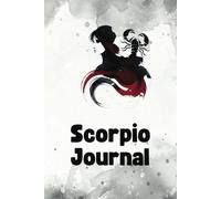 Scorpio Journal: Daily Horoscope, Affirmations & Self-Reflection: Astrology Notebook for Scorpio Energy