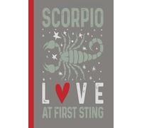 Scorpio: Love At First Sting - Zodiac/Astrology/Horoscope/Tarot (Gray): Journal | Diary | Notebook | Logbook | Composition Book | 6x9 Inches | 100 Pages