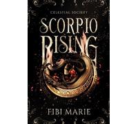 Scorpio Rising: 1 (Celestial Society)