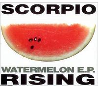 SCORPIO RISING - Watermelon EP