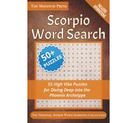 Scorpio Word Search: 55 High Vibe Puzzles for Diving Deep into the Phoenix Archetype (The Spiritual Seeker Word Searches)