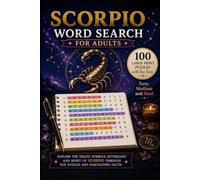 Scorpio Word Search for Adults: 100 Large Print Puzzles with Fun Facts - Easy, Medium and Hard (Zodiac Word Search Collection)