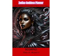 Scorpio Zodiac Goddess Planner 29 Month Yearly Planner: August 2025-December 2027, Women’s Empowerment Organizer, School, Personal, Business, Daily, Monthly, Yearly, 6"x9"
