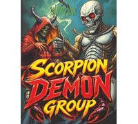 SCORPION DEMON GROUP Coloring Book: 52 Wild Pages Of Scary Arachnid Beings Waiting For Color Application By Youthful Elderly, Teens, Adults, And Mature Kids