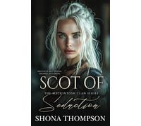 Scot of Seduction: Scottish Forbidden Love Romance (The Mackintosh Clan)