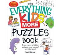 The Everything Kids' More Puzzles Book: From mazes to hidden pictures - and hours of fun in between