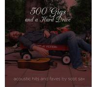 Scot Sax - 500 Gigs & A Hard Drive