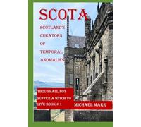 SCOTA Scotland's Curators of Temporal Anomalies: Thou Shalt not Suffer a Witch