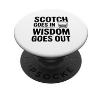 Scotch Goes In Wisdom Goes Out Humorous Drinking PopSockets Adhesive PopGrip