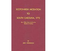 Scotch-Irish Migration to South Carolina, 1772 (Rev. William Martin And His Five Shiploads Of Settlers)