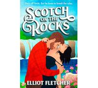 Scotch on the Rocks: The perfect spicy small-town Scottish romance novel from the author of TikTok sensation Whisky Business: Book 2 (The Macabe Brothers)