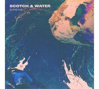 Scotch & Water Sirens (Vinyl) 12" Album Coloured Vinyl