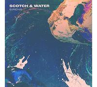 Scotch & Water - Sirens (White Vinyl) [VINYL]