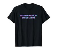 Scotch Yeah If She'll Let Me Drunk Husband Funny Adult Humor Value Graphic T-Shirt, Men, Black, M