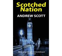 Scotched Nation: 2 (Willie Morton Scottish political thriller)