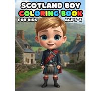 Scotland Boy Coloring For Kid Book Age 3-8: 51 Fun and Adorable Scotland Boy Illustrations for boys and girls