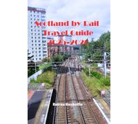 Scotland by Rail Travel Guide 2025-2026
