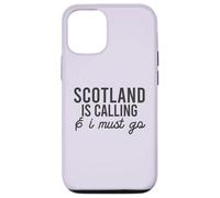 SCOTLAND CALLING & I MUST GO Scottish Meme Loch Ness ON BACK Case for iPhone 12/12 Pro