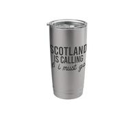 Scotland Calling & I Must GO Scottish Meme Loch Ness ON Back Stainless Steel Insulated Tumbler