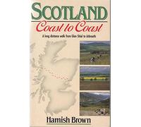 Scotland Coast to Coast: Long Distance Walk from Glen Shiel to Arbroath