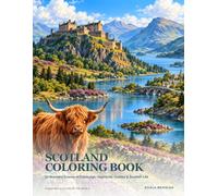 Scotland Coloring Book: 24 Beautiful Scenes of Edinburgh, Highlands, Castles & Scottish Life (Countries & Cities of the World)
