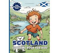 Scotland Coloring Book For Kids: With Interesting Facts