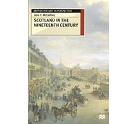 Scotland in the Nineteenth Century: 125 (British History in Perspective)