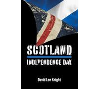 Scotland: Independence Day