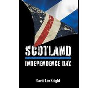 Scotland: Independence Day