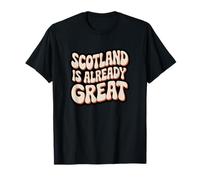 Scotland is Already Great Scots Groovy Retro Style Scottish T-Shirt