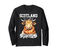 Scotland is Calling and I Must Go Long Sleeve T-Shirt
