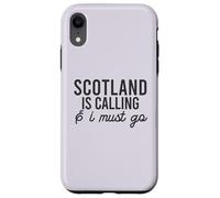 SCOTLAND IS CALLING & I MUST GO Funny Scottish Meme ON BACK Case for iPhone XR