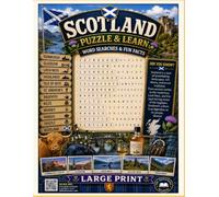Scotland Large Print Word Search Puzzle Book: Large Print - 64 Puzzles Through Scottish History, Castles, Clans, and Islands, with Word Lists, ... World Word Search Series - Puzzle and Learn)