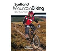 Scotland Mountain Biking: Wild Trails Vol.2: v. 2