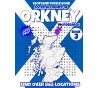 Scotland Puzzle Book Scottish County of Orkney Wordsearch (Book 3): Find over 865 Towns and Villages in The Orkney Islands