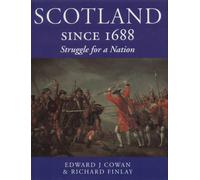 Scotland Since 1688: Struggle for a Nation